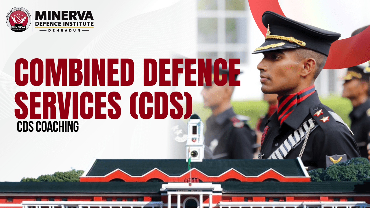 Combined Defence Services preparation at Minerva